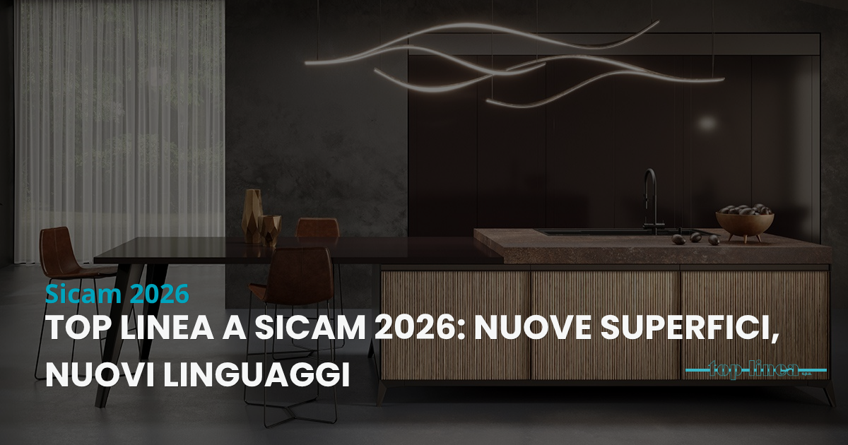 Top Linea a SICAM 2026: nuove superfici, nuovi linguaggi